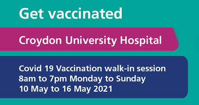 Over 40’s Covid Vaccine Walk-In Clinic this week at Croydon University Hospital