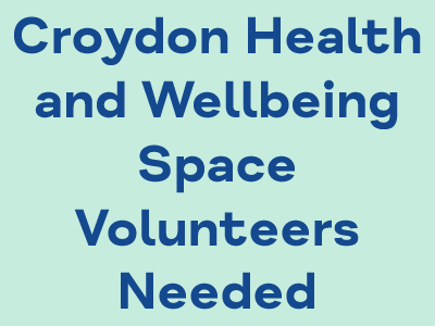 Croydon Health and Wellbeing Space Volunteers